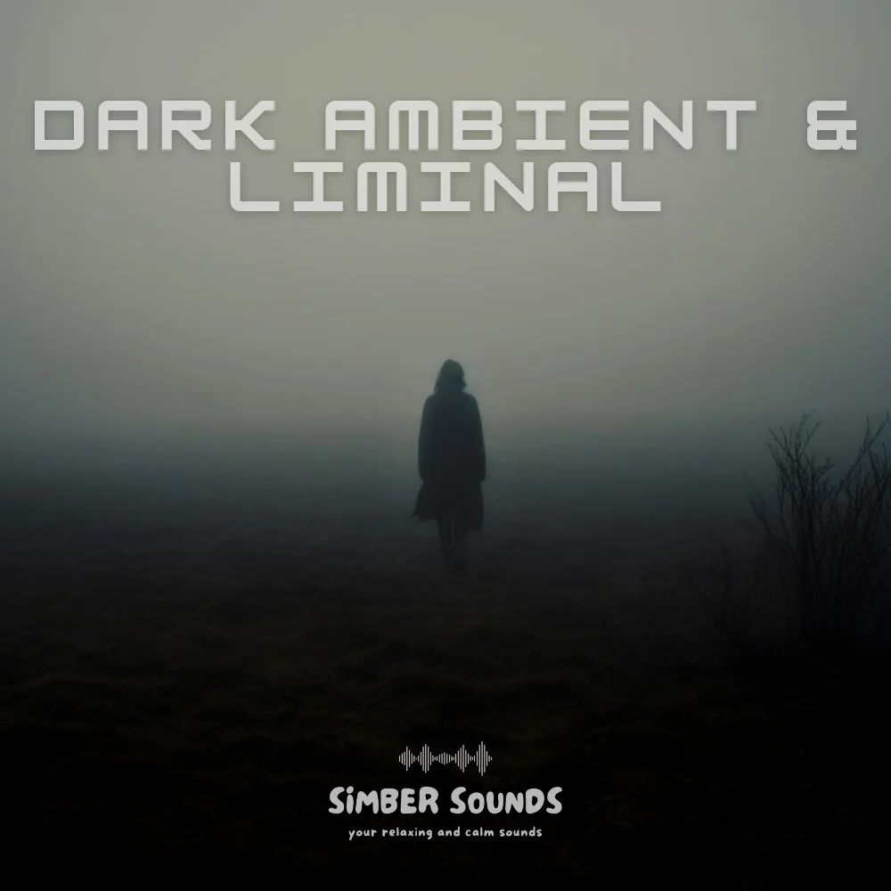 Dark Ambient & Liminal by Simber Sounds