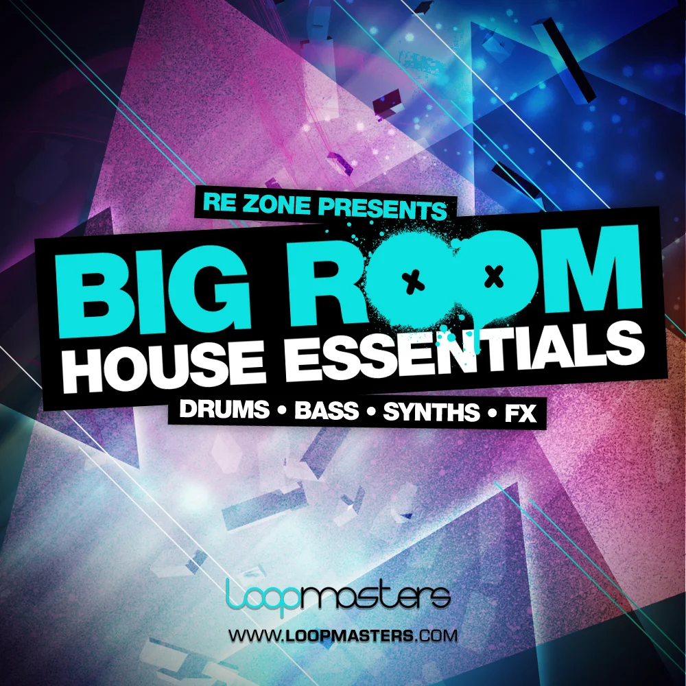 Re-Zone Presents Big Room House Essentials