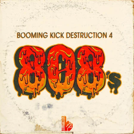 Booming Kick Destruction 4 - 808s by Bullyfinger