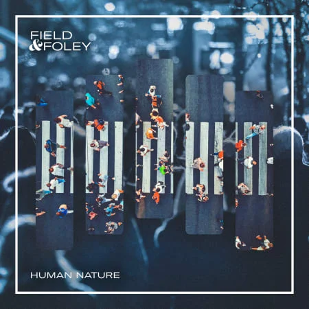 Human Nature by Field & Foley