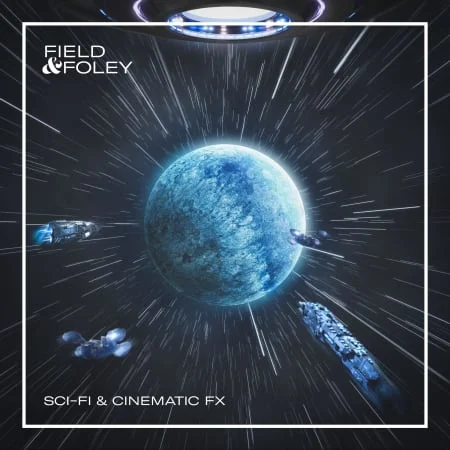 Sci-Fi & Cinematic FX by Field & Foley