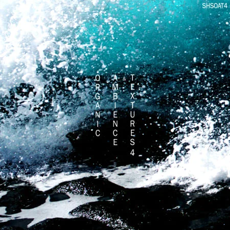 Organic Ambience and Textures 4 by ShamanStems