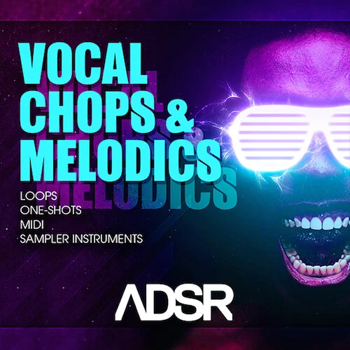 Vocal Chops & Melodics