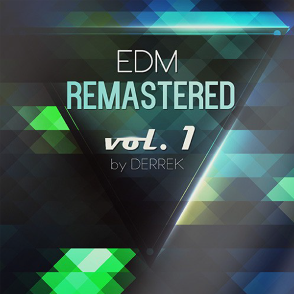 EDM Remastered Vol. 1 by Derrek EDM Remastered Vol. 1 by Derrek cover artwork