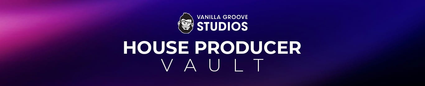 House Producer Vault by Vanilla Groove Studios