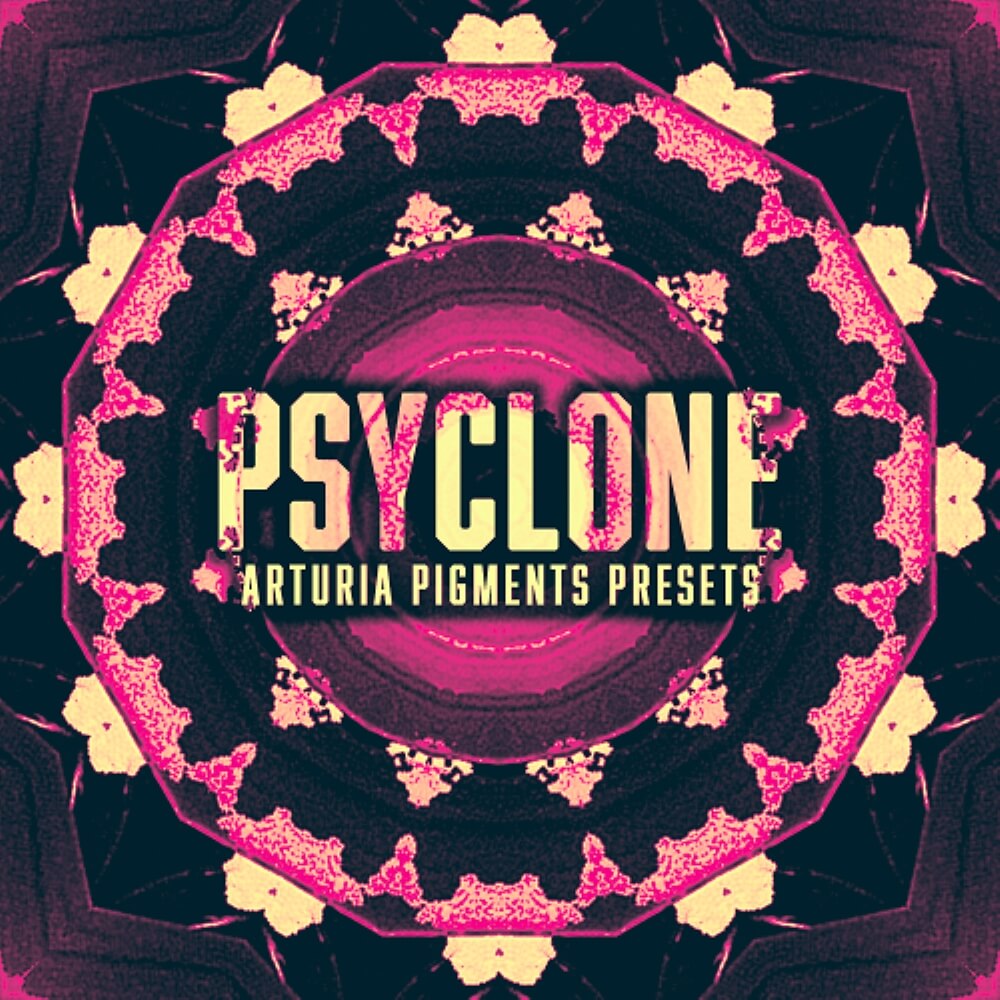 Psyclone – Psytrance Presets for Pigments – Psytrance Sound Design Collection