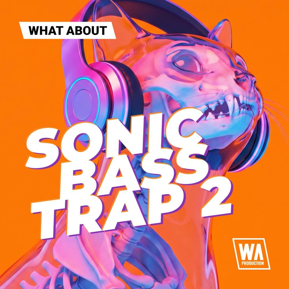 What About: Sonic Bass Trap 2 – Aggressive Hybrid Trap & Bass Music Sample Pack